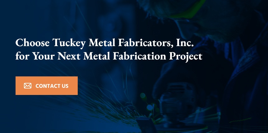 Choose Tuckey Metal Fabricators, Inc. for Your Next Metal Fabrication Project